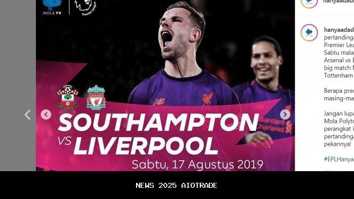 Live Streaming Liverpool Vs Southampton Pukul 02.00 WIB, Nonton Gratis di Sini via HP