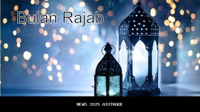 Sejarah, Keistimewaan, dan Hikmah Bulan Rajab bagi Umat Islam