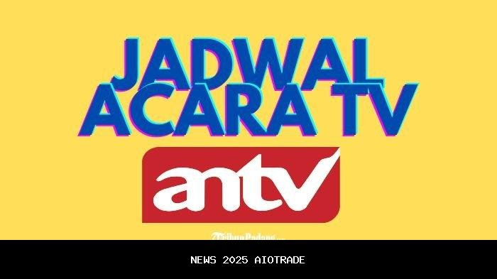 Jadwal ANTV Senin 22 Desember 2025: Deretan Acara Seru Joshua, Shani, Tawa Kalcer, The Doll