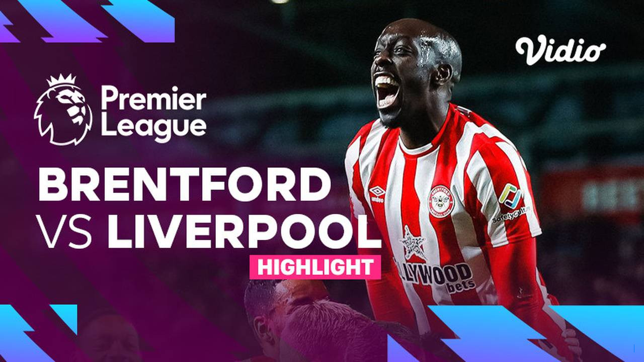 Butuh Comeback Bos! Prediksi Brentford vs Liverpool, Minggu 26 Oktober